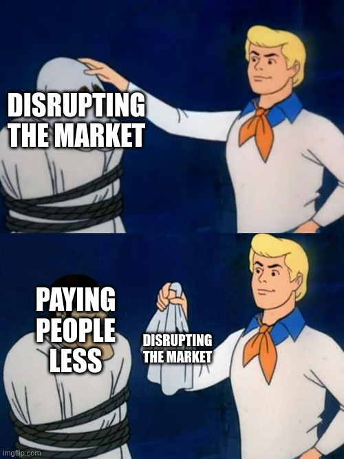 Meme: Scooby-doo gezicht wordt onthuld - Het verstoren van markten is gewoon mensen minder betalen